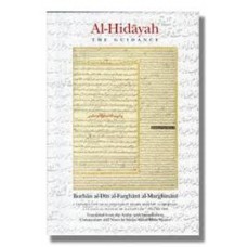 Al-Hidayah the Gudance : A Translation of Al-Hidayah Fi Sharh Bidayat al-Mubtadi     